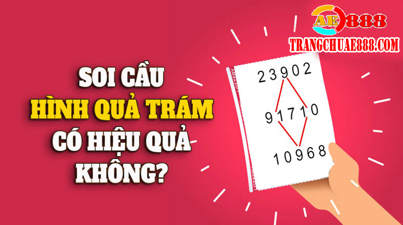 SOI CầU HìNH QUả TRáM: HướNG DẫN CHI TIếT 100% | AE888 - AE888 CASINO | TRANG CHỦ AE888, ĐĂNG KÝ AE888, HỖ TRỢ CHÍNH THỨC AE888