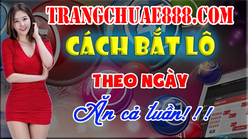 CáCH BắT Lô THEO NGàY ĂN THôNG Cả TUầN MớI NHấT MớI NHấT