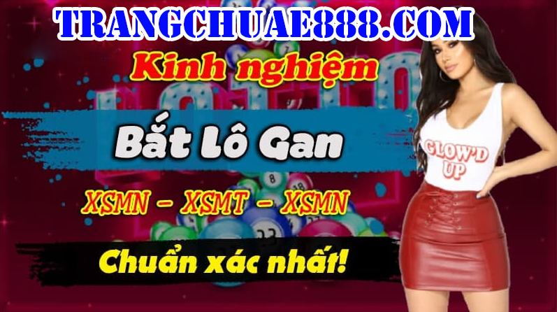 KINH NGHIệM BắT Lô GAN SIêU CHUẩN Có 1-0-2