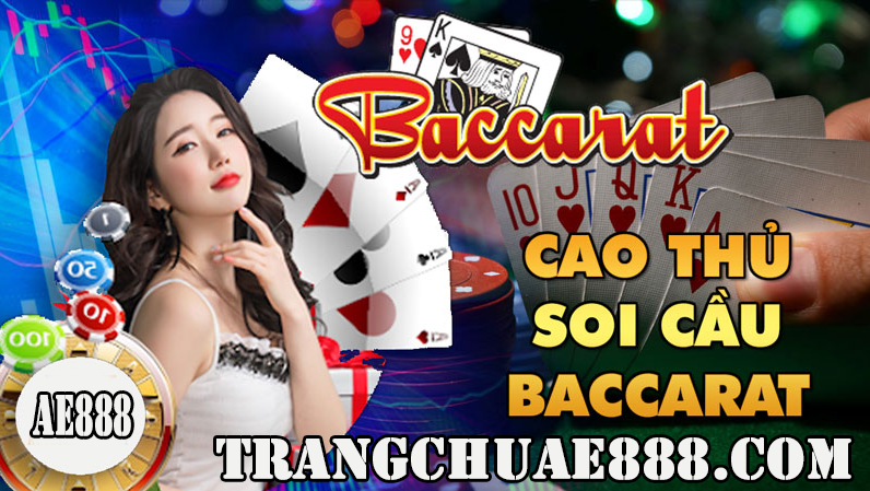 TRANG CHỦ AE888 HƯỚNG DẪN BắT CầU BACCARAT CHUẩN & ĂN TIềN TRONG CASINO ONLINE